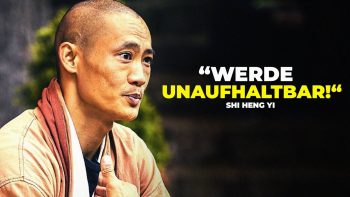 DAS SHAOLIN GEHEIMNIS ZU UNENDLICHER KRAFT! – Shi Heng Yi Motivation