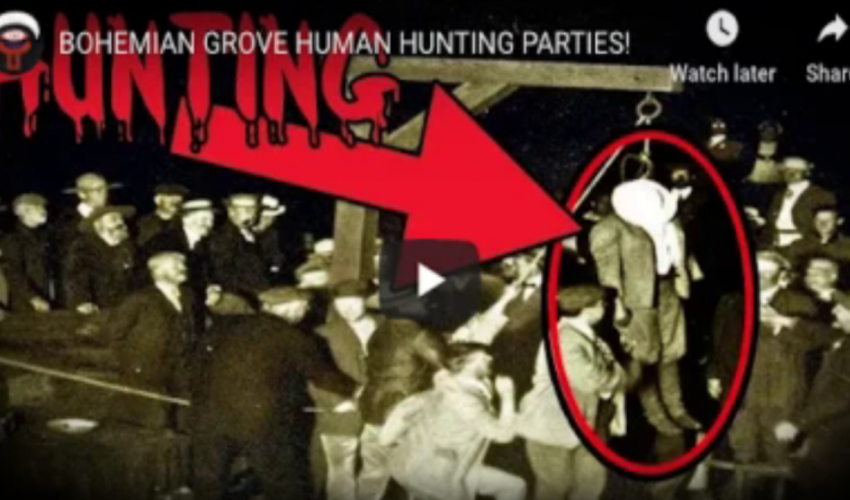 BOHEMIAN GROVE 😋 HUMAN HUNTING PARTIES