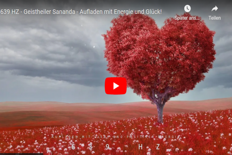 639 HZ – Geistheiler Sananda – Aufladen mit Energie und Glück!