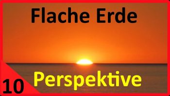 Flache Erde Die Sonne und die Perspektive