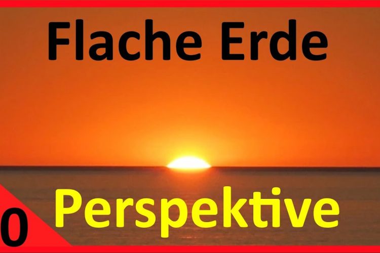 Flache Erde Die Sonne und die Perspektive
