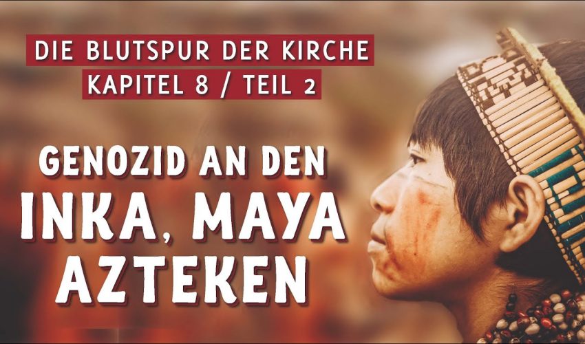 Genozid an den Inka, Maya, Azteken