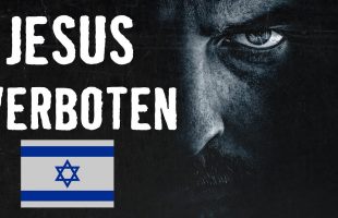VERBOT in ISRAEL über Jesus zu sprechen?!