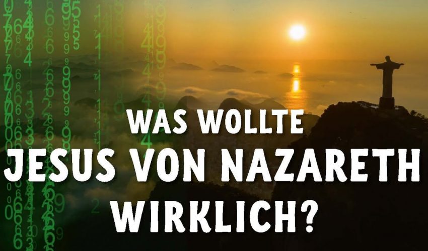 Was wollte Jesus von Nazareth wirklich?