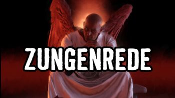 Zungenrede – Gabe Gottes oder Satanisches Geplapper?
