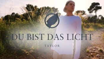 TAYLOR – DU bist das Licht( Musikvideo )
