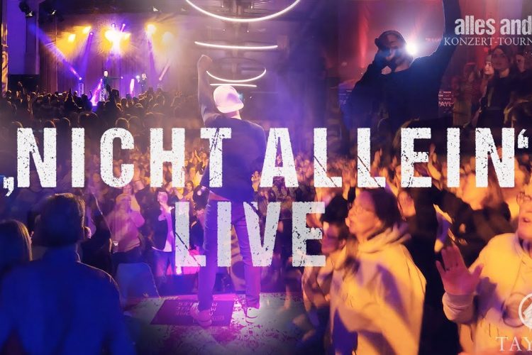 TAYLOR – Nicht allein (Live)