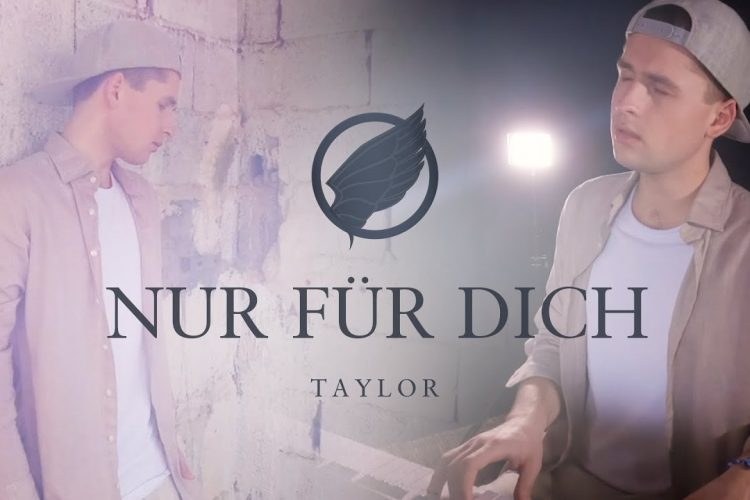 TAYLOR – Nur für Dich (Musikvideo)