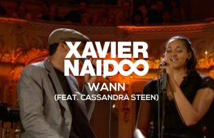 Xavier Naidoo – Wann (feat. Cassandra Steen) [Official Video