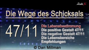 Numerologie: Die Wege des Schicksals 47/11