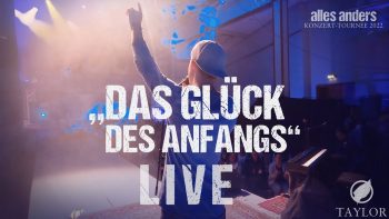 TAYLOR – Das Glück des Anfangs (Live)