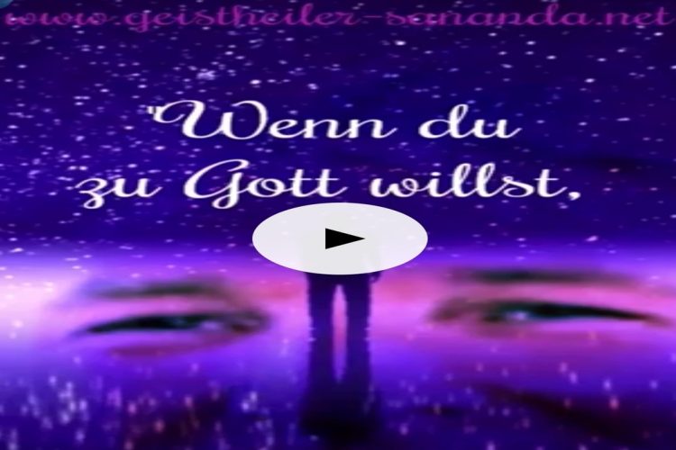 „Wenn DU zu GOTT willst.Geistheiler Sananda aus Band IV-Seite 364