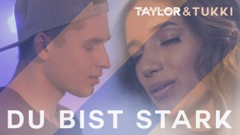 TAYLOR & Tukki – Du bist stark (Offizielles Musikvideo)