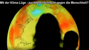 Mit der Klimalüge zur letzten Schlacht