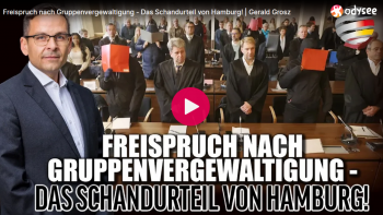 Freispruch nach Gruppenvergewaltigung – Das Schandurteil von Hamburg! | Gerald Grosz