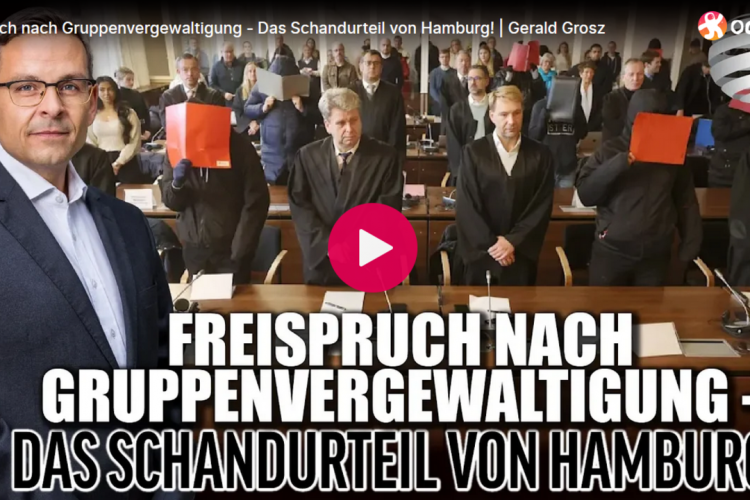 Freispruch nach Gruppenvergewaltigung – Das Schandurteil von Hamburg! | Gerald Grosz