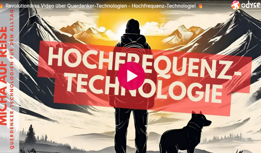 🔥 Revolutionäres Video über Querdenker-Technologien – Hochfrequenz-Technologie! 🔥