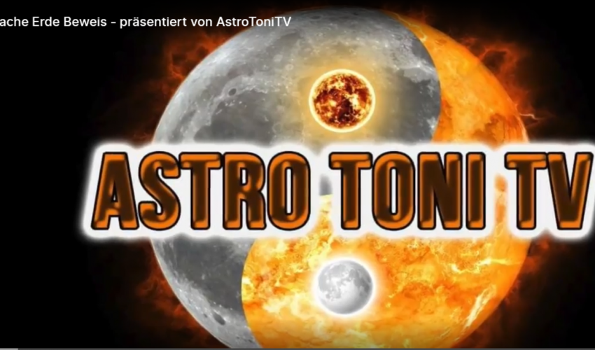 Flache Erde Beweis – präsentiert von AstroToniTV