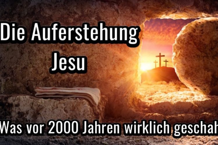 Die Auferstehung Jesu! Was vor 2000 Jahren wirklich geschah!