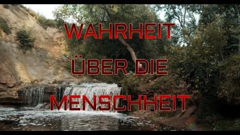 Die Wahrheit über unsere Menschheit