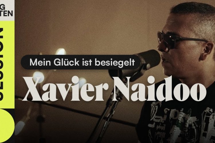 Xavier Naidoo – Mein Glück ist besiegelt (Songpoeten Session)
