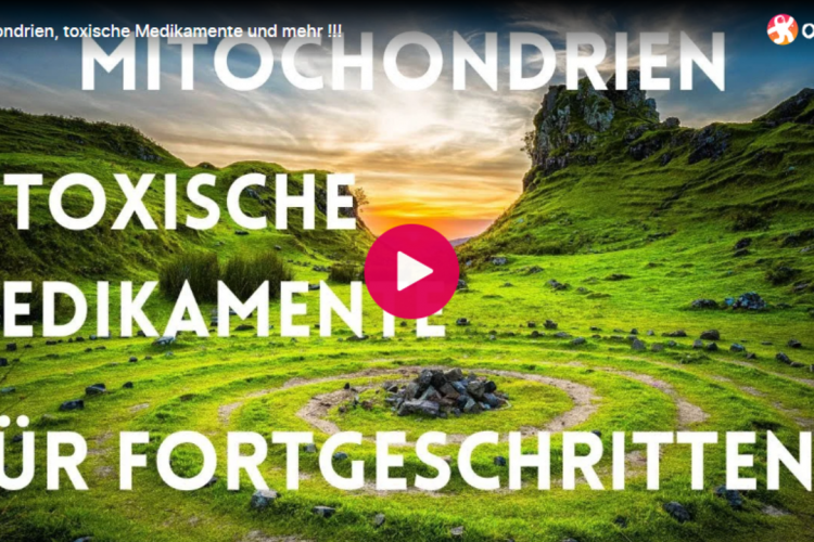 Mitochondrien, toxische Medikamente und mehr !!!