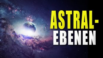 Alle Astralebenen genau erklärt (Die 3 Welten-Theorie)