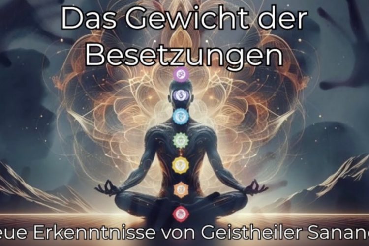 Das Gewicht der Besetzungen! Neue Erkenntnisse von Geistheiler Sananda!