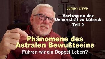 Phänomene des Astralen Bewußtseins – Teil 2