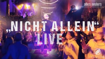 TAYLOR – Nicht allein (Live)