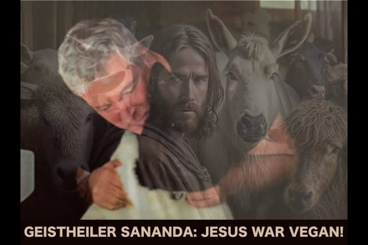 GEISTHEILER SANANDA: JESUS WAR VEGAN