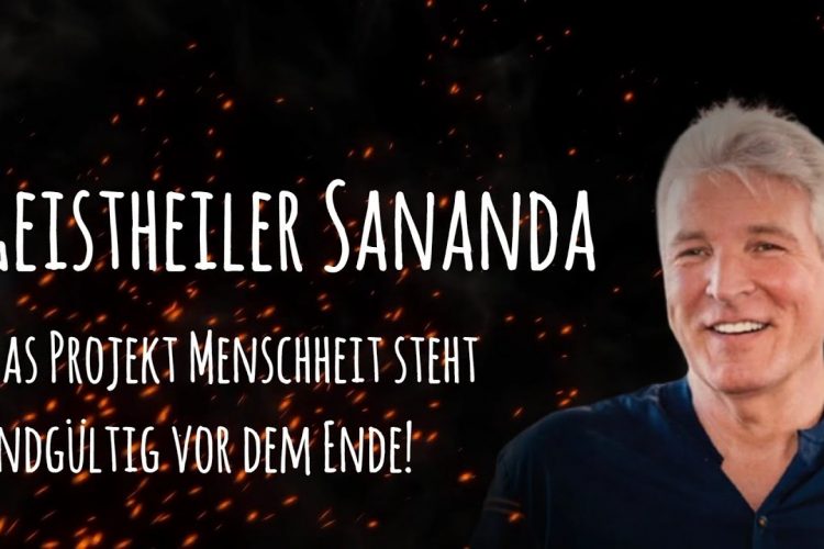 Geistheiler Sananda – Das Projekt Menschheit steht endgültig vor dem Ende!