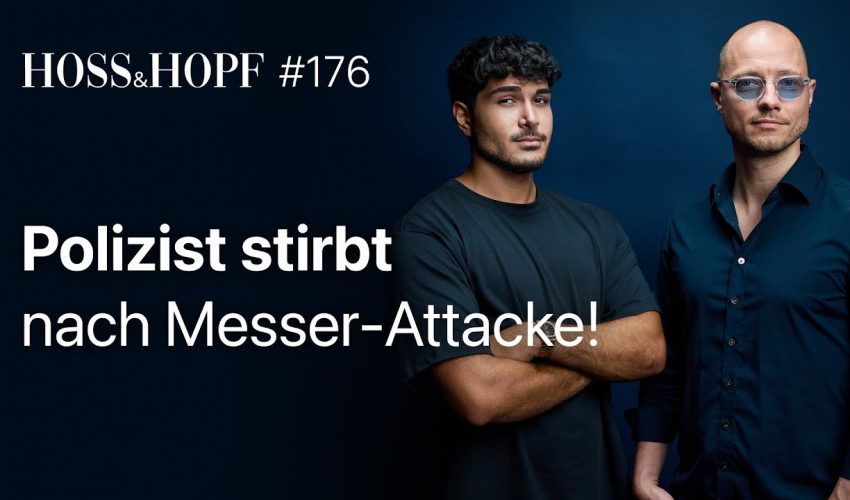 Messer-Attacke in Mannheim: Wer ist Schuld? – Hoss und Hopf #176