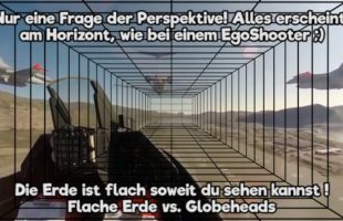 Flache Erde | Nur eine Frage der Perspektive!