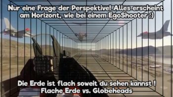 Flache Erde | Nur eine Frage der Perspektive!