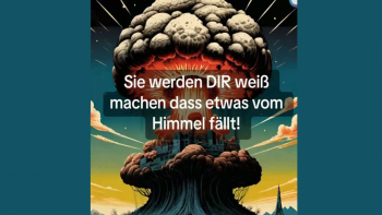 Sie werden Dir weiß machen dass etwas vom Himmel fällt!