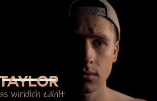 TAYLOR – Was wirklich zählt (Offizielles Musikvideo)