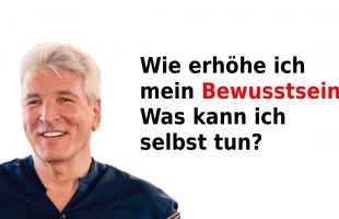 Wie erhöhe ich meine Schwingung? Selbsthilfe für den Aufstieg