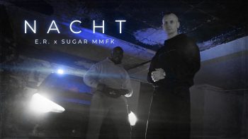 E.R. feat. Sugar MMFK Nacht (prod. bytrico) [Official Video]