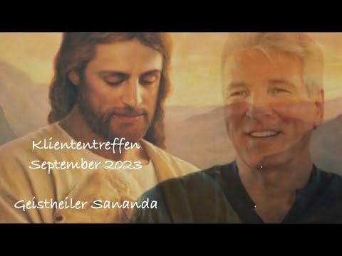 Kliententreffen September 2023 – Geistheiler Sananda