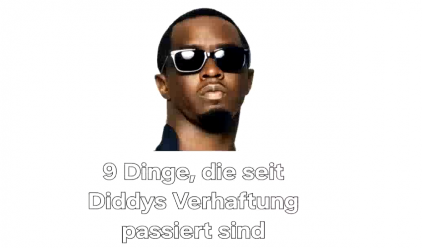 9 Dinge die passiert sind seit Diddys Verhaftung