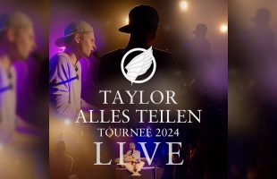 TAYLOR „alles teilen“ – Tournee 2024 (LIVE-Album)