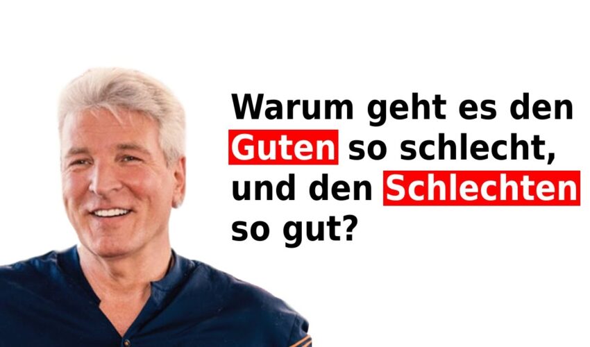 Warum werden gute Menschen auf dieser Welt so oft geplagt und drangsaliert?
