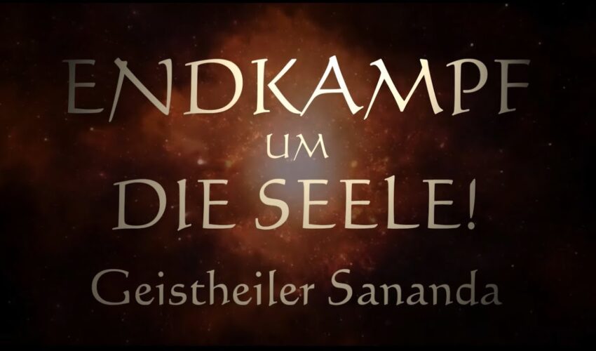 Geistheiler Sananda – Endkampf um die Seele!