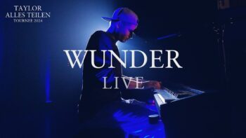 TAYLOR – Wunder (Live)