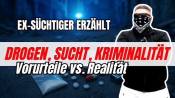 16 MYTHEN ÜBER DROGEN, SUCHT & KRIMINALITÄT – Das sollte keiner mehr glauben! Ex-Süchtiger erzählt