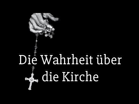 Die erschreckende Wahrheit über die Kirche