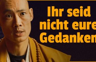 Die SHAOLIN-Technik zur BESEITIGUNG negativer Gedanken und zum Erreichen inneren Friedens