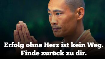 Wenn dein Herz schwer ist, gehst du den falschen Weg – egal wie erfolgreich du bist.