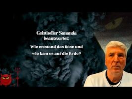 Wie entstand das Böse und wie kam es auf die Erde? | Geistheiler Sananda